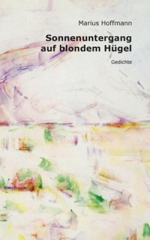 Книга Sonnenuntergang auf blondem Hugel Marius Hoffmann