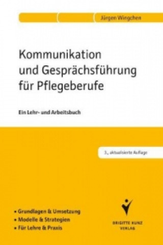 Carte Kommunikation und Gesprächsführung für Pflegeberufe Jürgen Wingchen