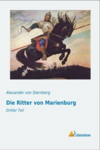 Boek Die Ritter von Marienburg Alexander von Sternberg