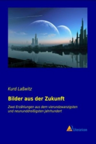 Buch Bilder aus der Zukunft Kurd Laßwitz