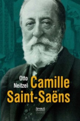 Książka Camille Saint-Saëns Otto Neitzel