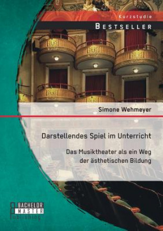 Könyv Darstellendes Spiel im Unterricht Simone Wehmeyer