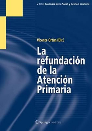 Kniha La Refundación de la Atención Primaria Vicente Ortún