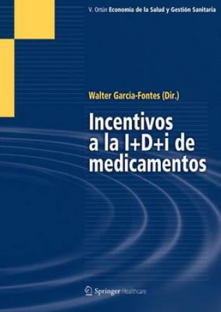 Knjiga Incentivos a la I+D+i de medicamentos Walter A. Garcia-Fontes