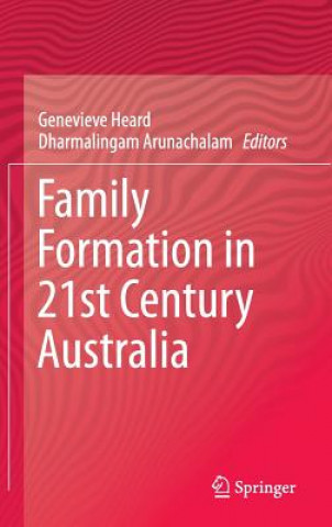 Kniha Family Formation in 21st Century Australia Dharma Arunachalam