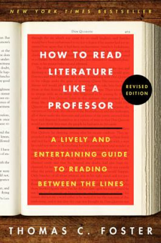 Книга How to Read Literature Like a Professor Revised Edition Thomas C Foster