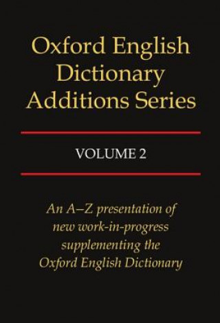 Kniha Oxford English Dictionary Additions Series: Volume 2 E.S.C. Weiner