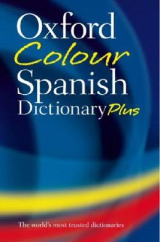 Kniha Oxford Color Spanish Dictionary Plus Oxford Dictionaries