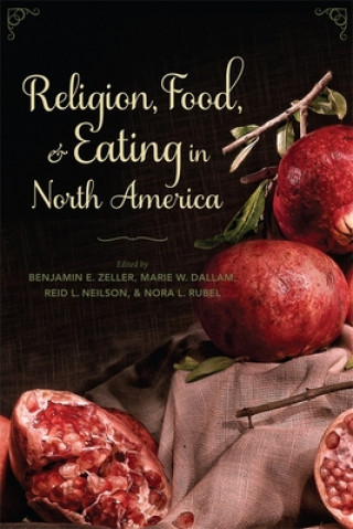 Carte Religion, Food, and Eating in North America Benjamin E. Zeller