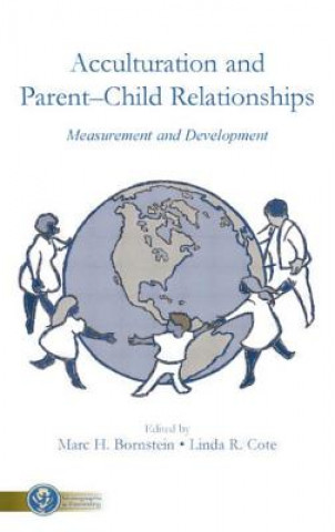Knjiga Acculturation and Parent-Child Relationships M. H. Bornstein
