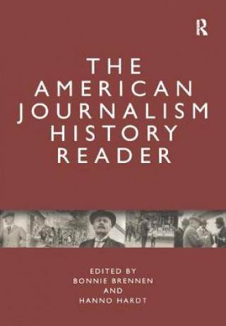 Book American Journalism History Reader Bonnie S. Brennen