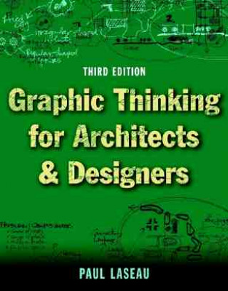 Carte Graphic Thinking for Architects and Designers, Thi Laseau