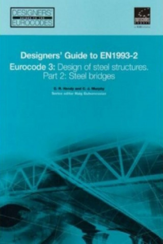 Könyv Designers´ Guide to En 1993-2 Eurocode 3 Chris R Hendy
