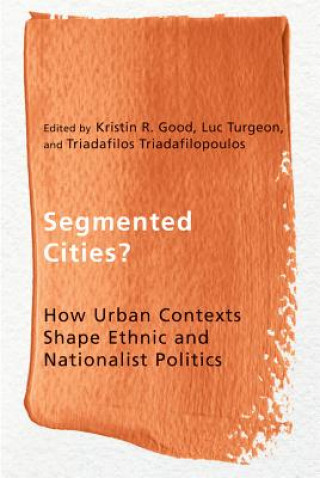 Kniha Segmented Cities? Kristin R. Good