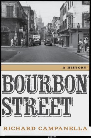 Kniha Bourbon Street Richard Campanella