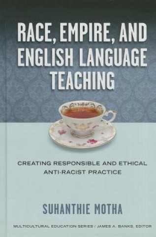 Carte Race, Empire, and English Language Teaching Suhanthie Motha