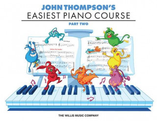 Kniha John Thompson's Easiest Piano Course - Part 2 - Book Only John Thompson