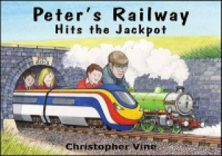 Kniha Peter's Railway Hits the Jackpot Christopher G.C. Vine