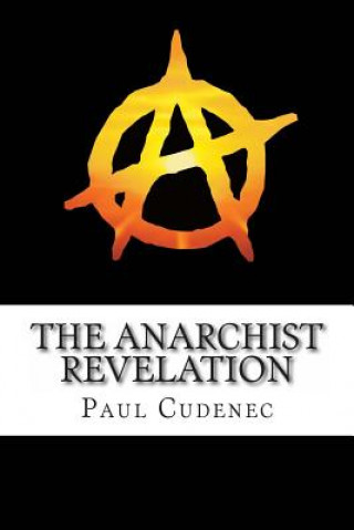 Kniha Anarchist Revelation Paul Cudenec