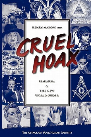 Kniha Cruel Hoax Henry Makow
