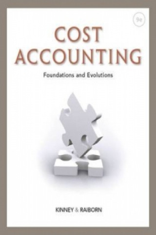 Könyv Cost Accounting : Foundations and Evolutions Michael R Kinney