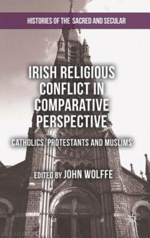 Kniha Irish Religious Conflict in Comparative Perspective John Wolffe