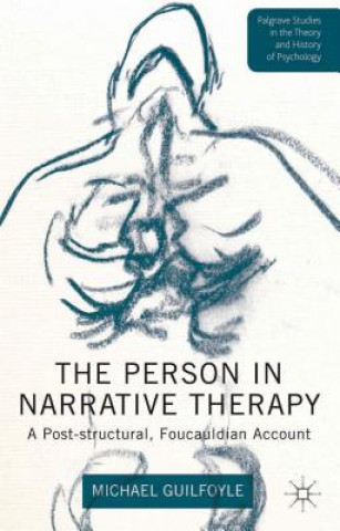 Kniha Person in Narrative Therapy Michael Guilfoyle