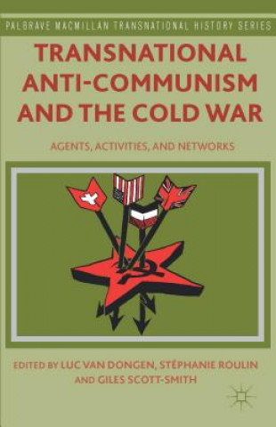 Book Transnational Anti-Communism and the Cold War Luc Van Dongen