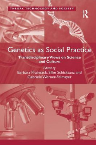 Kniha Genetics as Social Practice Barbara Prainsack