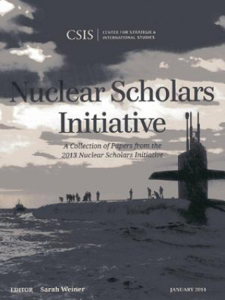 Kniha Nuclear Scholars Initiative Sarah Weiner