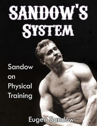 Könyv Sandow's System Eugen Sandow