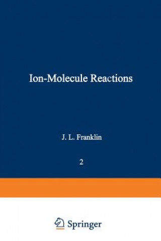 Kniha Ion-Molecule Reactions J. L. Franklin