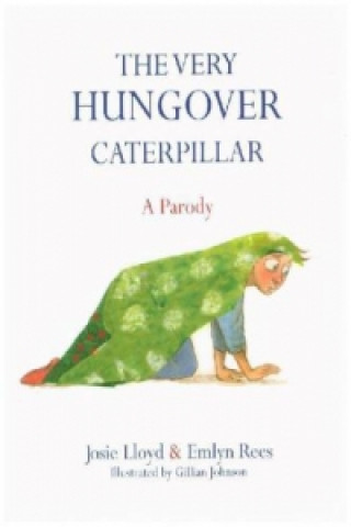 Knjiga Very Hungover Caterpillar Emlyn Rees