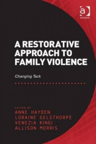 Книга Restorative Approach to Family Violence Anne Hayden