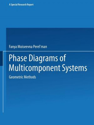 Livre Phase Diagrams of Multicomponent Systems / Izobrazhenie Khimicheskikh Sistem s Lyubym Chislom Komponentov / Fanya M. Perel man