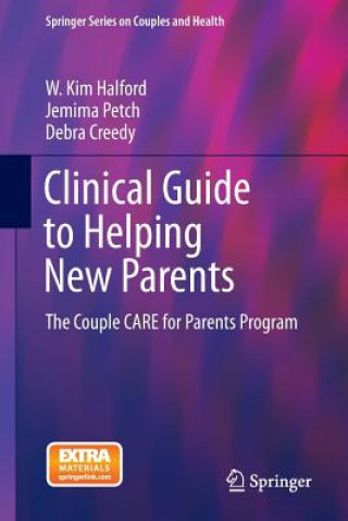 Kniha Clinical Guide to Helping New Parents W. Kim Halford