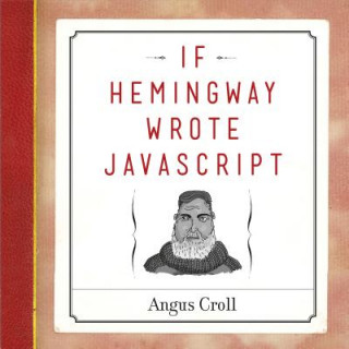 Könyv If Hemingway Wrote Javascript Angus Croll