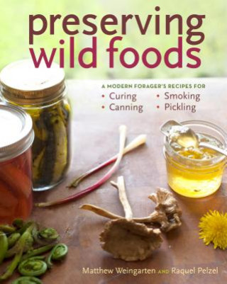 Carte Preserving Wild Foods Matthew Weingarten