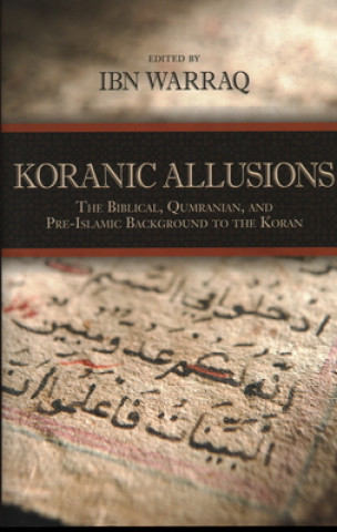 Kniha Koranic Allusions Ibn Warraq