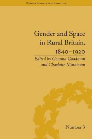 Książka Gender and Space in Rural Britain, 1840-1920 Gemma Goodman