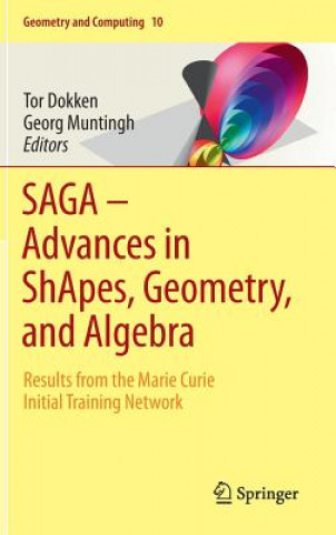 Knjiga SAGA - Advances in ShApes, Geometry, and Algebra Tor Dokken