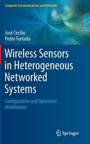 Könyv Wireless Sensors in Heterogeneous Networked Systems José Cecílio