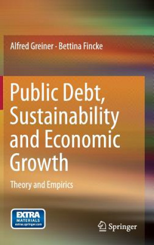 Könyv Public Debt, Sustainability and Economic Growth Alfred Greiner