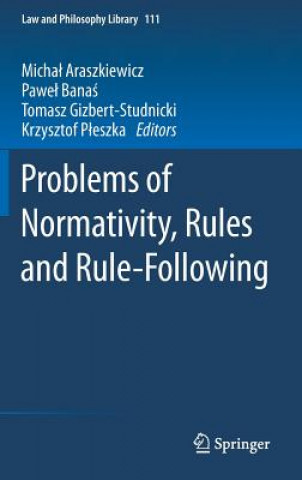 Carte Problems of Normativity, Rules and Rule-Following Micha Araszkiewicz