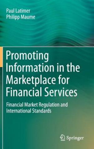 Kniha Promoting Information in the Marketplace for Financial Services Paul Latimer