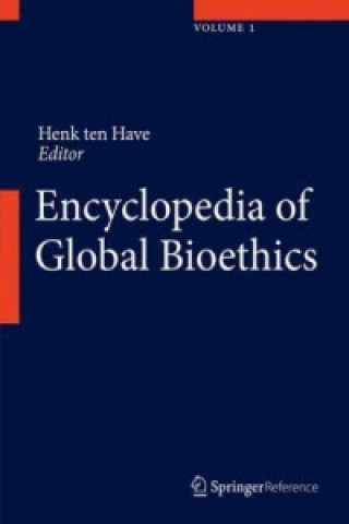 Книга Encyclopedia of Global Bioethics Henk ten Have