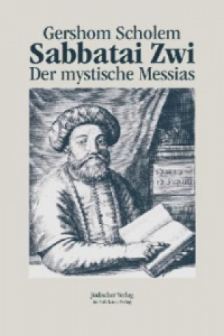 Buch Sabbatai Zwi - Der mystische Messias Gershom Scholem