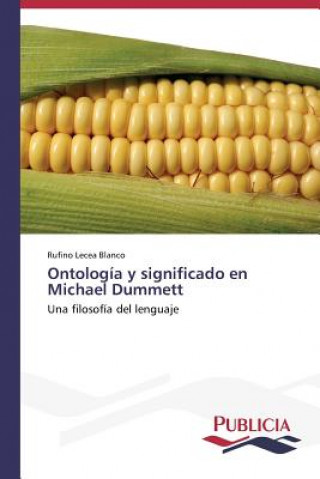 Książka Ontologia y significado en Michael Dummett Rufino Lecea Blanco