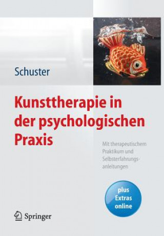 Книга Kunsttherapie in Der Psychologischen Praxis Martin Schuster