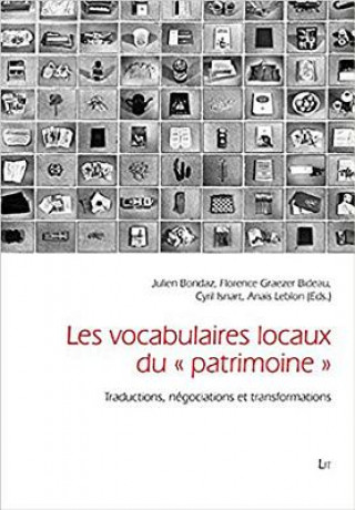 Carte Local Vocabularies of "Heritage". Les vocabulaires locaux du "patrimoine" Julien Bondaz